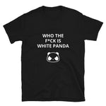 WHO THE F**K IS WHITE PANDA